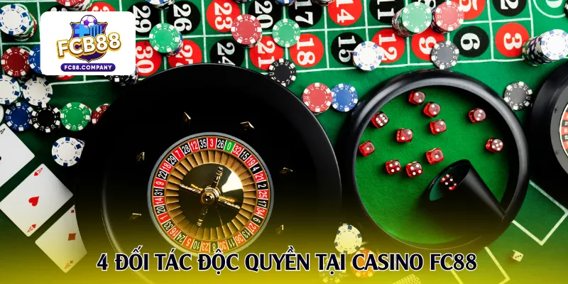 4 đối tác độc quyền tại casino FC88