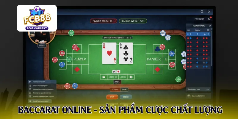 Baccarat online - Sản phẩm cược chất lượng