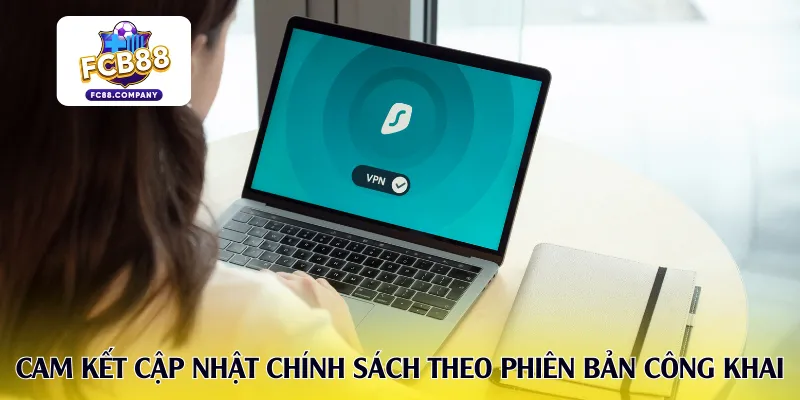 Cam kết cập nhật chính sách theo phiên bản công khai