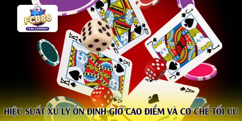 Hiệu suất xử lý ổn định giờ cao điểm và cơ chế tối ưu