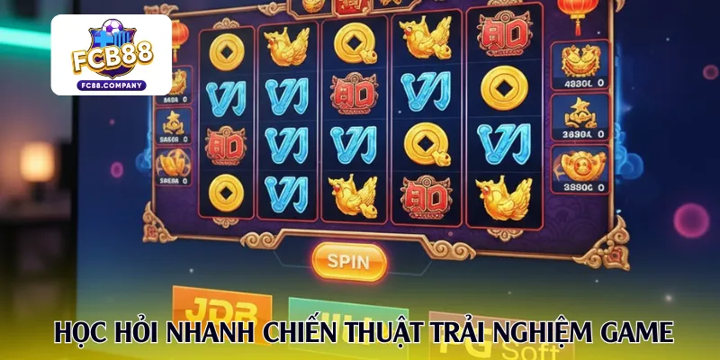 Học hỏi nhanh chiến thuật trải nghiệm game