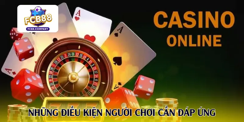 Những điều kiện người chơi cần đáp ứng khi thực hiện đăng nhập FC88