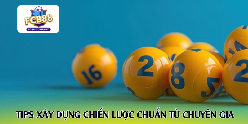 Tips xây dựng chiến lược chuẩn từ chuyên gia