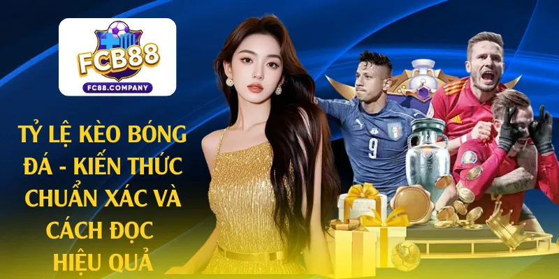 tỷ lệ kèo bóng đá